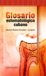 Glosario estomatológico cubano. Segunda edición