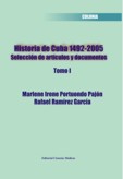 Historia de Cuba 1492-2005. Selección de artículos y documentos. Tomo I
