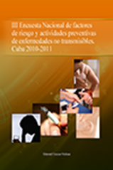 III Encuesta nacional de factores de riesgo y actividades preventivas de enfermedades no transmisibles. Cuba 2010-2011. 