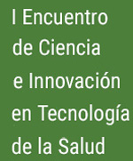 I Encuentro de Ciencia e Innovación en Tecnología de la Salud
