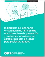 Indicadores de monitoreo y evaluación de las medidas administrativas de prevención y control de infecciones en establecimientos de salud para pacientes agudos
