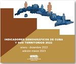 Indicadores Demográficos de Cuba y sus territorios de 2022
