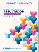 Indicadores de progreso de las enfermedades no transmisibles 2025. Vigilancia y monitoreo de las ENT: resultados para la Región de las Américas. Segunda edición