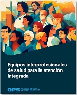 Equipos interprofesionales de salud para la atención integrada