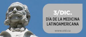 3 de diciembre, Día de la Medicina Latinoamericana